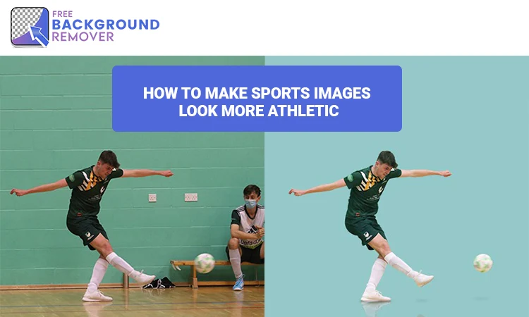 sports images look more athletic